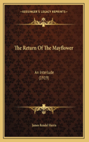 The Return Of The Mayflower: An Interlude (1919)