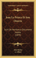 Jean Le Prince Et Son Oeuvre