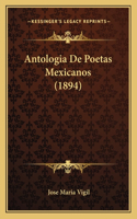 Antologia De Poetas Mexicanos (1894)