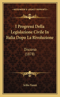 I Progressi Della Legislazione Civile In Italia Dopo La Rivoluzione