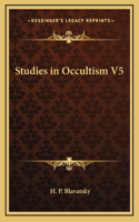Studies in Occultism V5
