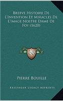 Brefve Histoire De L'Invention Et Miracles De L'Image Nostre Dame De Foy (1620)