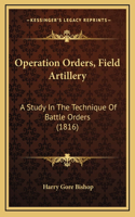 Operation Orders, Field Artillery