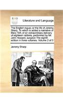 The English rogue; or the life of Jeremy Sharp. To which is added a narrative of Mary Toft; of an extraordinary delivery of eighteen rabbets, performed by Mr. John Howard, surgeon The eighth edition in three volumes. Volume 2 of 3