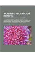 Inzhenery Rossii Skoi Imperii: Muratov, Sergyei Vladimirovich, Shukhov, Vladimir Grigor Evich, Obukhov, Pavel Matvyeevich, Krasin(Russian)