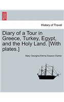 Diary of a Tour in Greece, Turkey, Egypt, and the Holy Land. [With Plates.] Vol. II