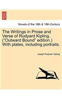 Writings in Prose and Verse of Rudyard Kipling. (Outward Bound Edition.) with Plates, Including Portraits.