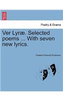 Ver Lyr . Selected Poems ... with Seven New Lyrics.: (English)