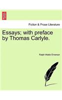 Essays; With Preface by Thomas Carlyle.: (English)