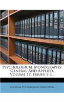 Psychological Monographs: General and Applied, Volume 17, Issues 1-3...: General and Applied, Volume 17, Issues 1-3...