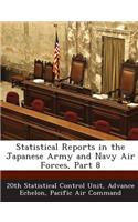 Statistical Reports in the Japanese Army and Navy Air Forces, Part 8