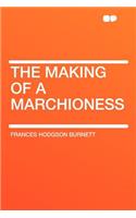 The Making of a Marchioness