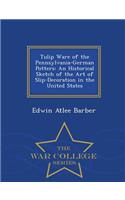 Tulip Ware of the Pennsylvania-German Potters: (English)