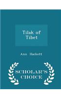 Tilak of Tibet - Scholar's Choice Edition