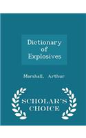 Dictionary of Explosives - Scholar's Choice Edition