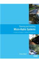 Planning and Installing Micro-Hydro Systems