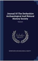 Journal Of The Derbyshire Archaeological And Natural History Society; Volume 6