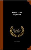 Opera Quae Supersunt