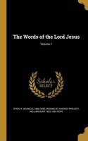 The Words of the Lord Jesus; Volume 1