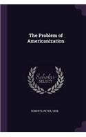 The Problem of Americanization