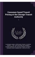 Consumer-Based Transit Pricing at the Chicago Transit Authority