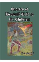Stories of Beowulf Told to the Children