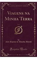 Viagens na Minha Terra, Vol. 2 (Classic Reprint)