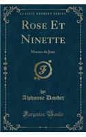 Rose Et Ninette: Moeurs Du Jour (Classic Reprint)