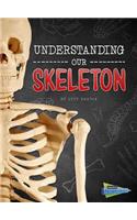 Understanding Our Skeleton