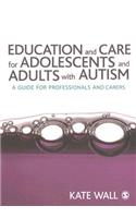 Education and Care for Adolescents and Adults with Autism