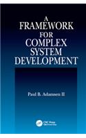 A Framework for Complex System Development