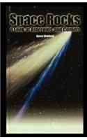 Space Rocks: A Look at Asteroids and Comets
