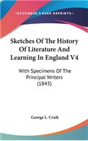 Sketches Of The History Of Literature And Learning In England V4