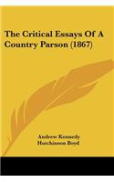 The Critical Essays Of A Country Parson (1867)