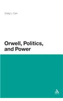 Orwell, Politics, and Power
