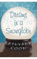 Dreams in a Snowglobe