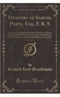 Memoirs of Samuel Pepys, Esq. F. R. S, Vol. 4 of 5