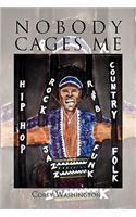 Nobody Cages Me