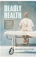 Deadly Health