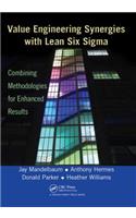 Value Engineering Synergies with Lean Six Sigma