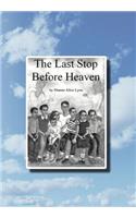 Last Stop Before Heaven