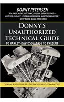 Donny's Unauthorized Technical Guide to Harley-Davidson, 1936 to Present: Volume V: Part I of II-The Shovelhead: 1966 to 1985