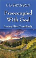 Preoccupied with God