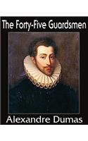 The Forty-Five Guardsmen: (English)