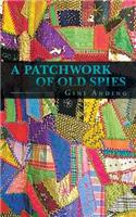 A Patchwork of Old Spies: (English)