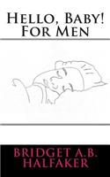 Hello, Baby! For Men