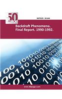 Backdraft Phenomena. Final Report. 1990-1992.: (English)