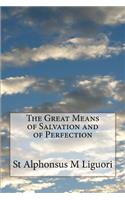 The Great Means of Salvation and of Perfection