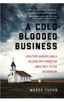 Cold-Blooded Business