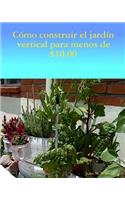 Como construir jardin vertical de menos de $ 10.00